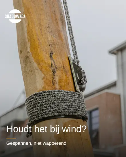Houdt het bij wind? Gespannen, niet wapperend